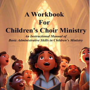 A Work For Children's Choir Ministry